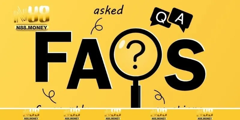 FAQs - Giải đáp các thắc mắc về việc mở tài khoản N88